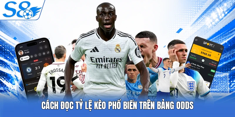 Cách đọc tỷ lệ kèo phổ biến trên bảng odds