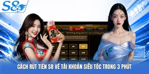 Cách Rút Tiền S8 Về Tài Khoản Siêu Tốc Trong 3 Phút