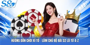 Hướng Dẫn Chơi Xì Tố - Làm Chủ Bộ Bài 52 Lá Từ A-Z